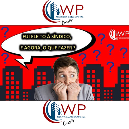 Fui eleito à síndico, e agora?