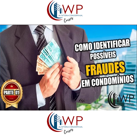 Como identificar possíveis fraudes em condomínios (Parte I)